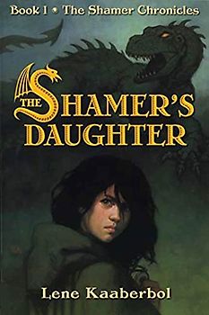Shamer's Daughter (The Shamer Chronicles, Band 1)