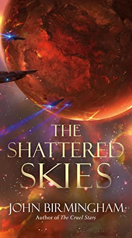 The Shattered Skies (The Cruel Stars Trilogy, Band 2)