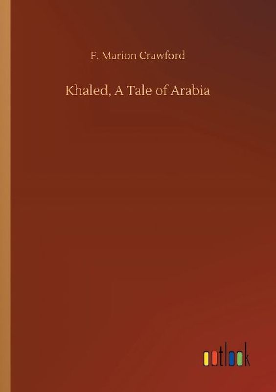 Khaled, A Tale of Arabia