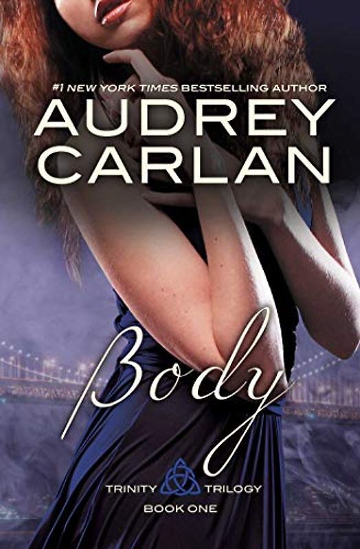 Body (Trinity Trilogy (1), Band 1)
