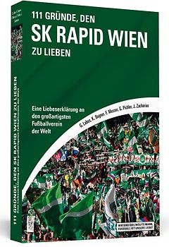 111 Gründe, den SK Rapid Wien zu lieben
