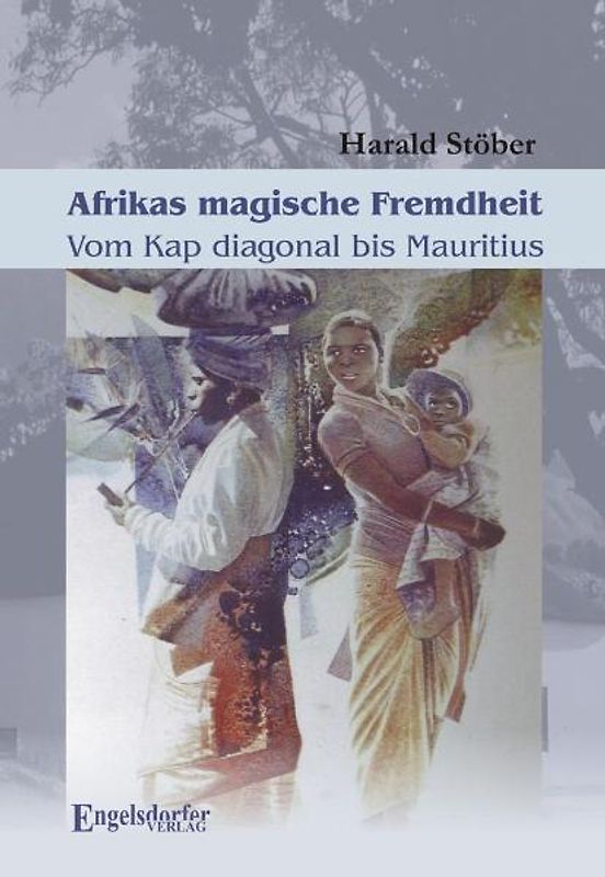 Afrikas magische Fremdheit