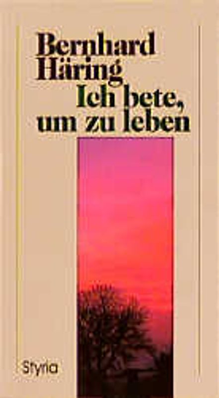 Ich bete, um zu leben