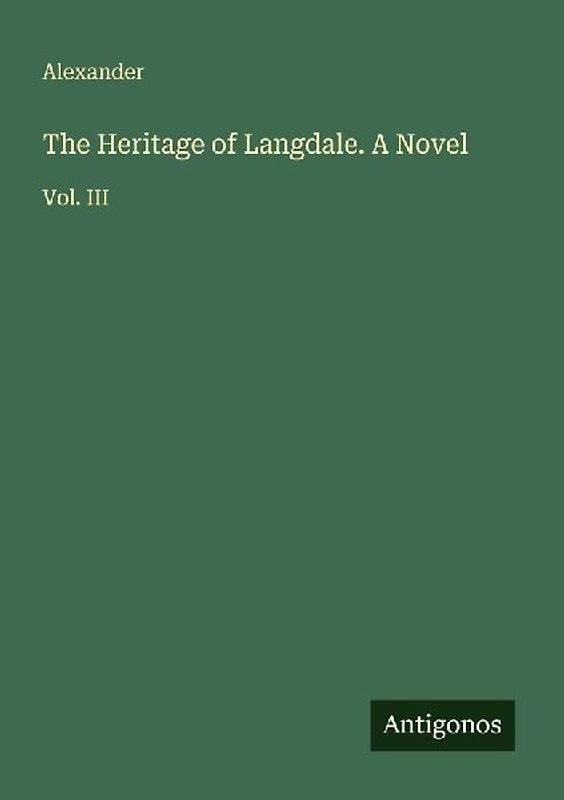 The Heritage of Langdale. A Novel