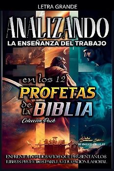 Analizando la Enseñanza del Trabajo en los 12 Profetas de la Biblia