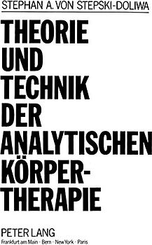 Theorie und Technik der Analytischen Körpertherapie