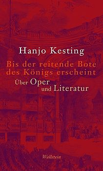 Bis der reitende Bote des Königs erscheint