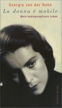 La donna è mobile. Mein bedingungsloses Leben