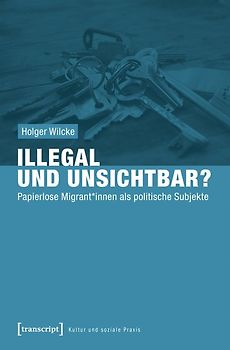 Illegal und unsichtbar?