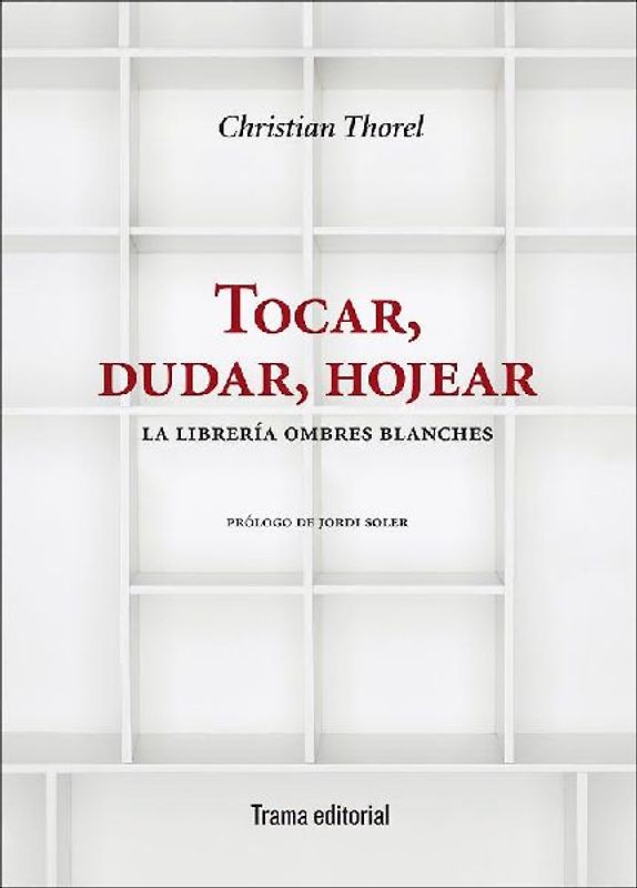 Tocar, dudar, hojear : la librería Ombres Blanches