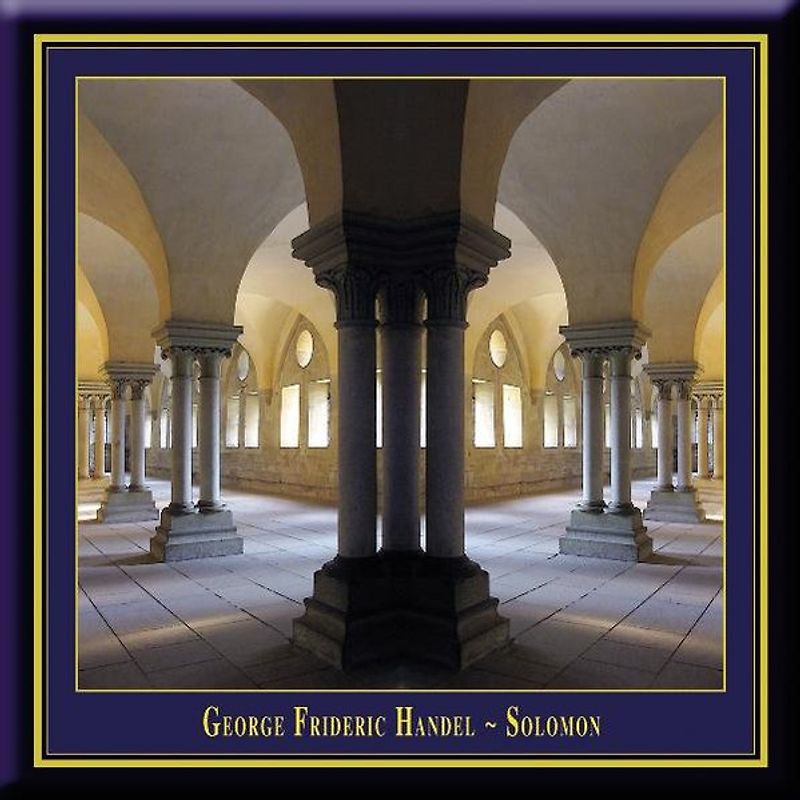 Georg Friedrich Händel - SOLOMON (Oratorium). Oratorium in drei Akten in englischer Originalsprache und historischer Aufführungspraxis