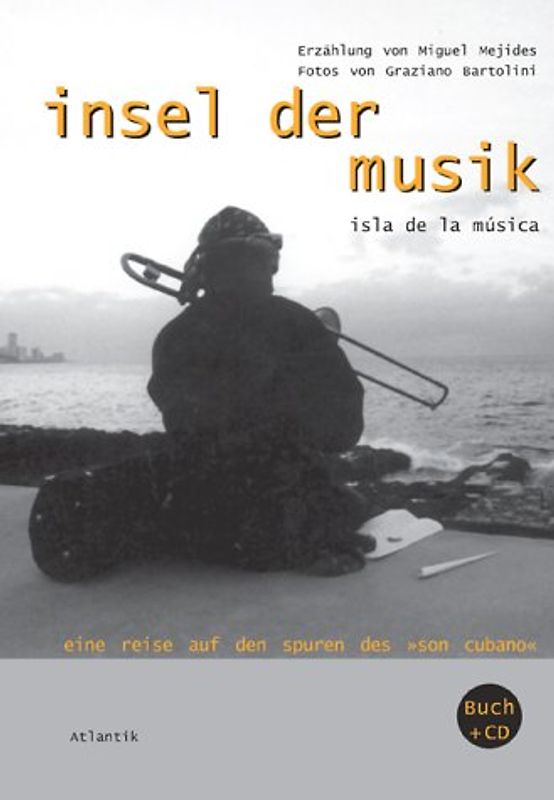 Insel der Musik. Isla de la música - Eine Reise auf den Spuren des son cubano