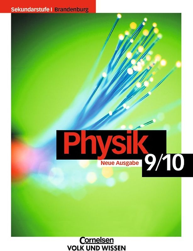 Physik für die Sekundarstufe I - Brandenburg / 9./10. Schuljahr - Schülerbuch