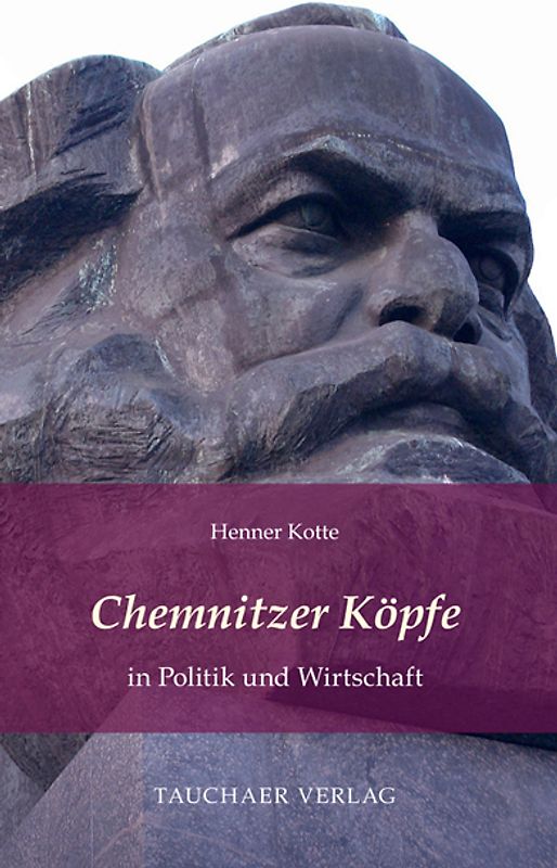 Chemnitzer Köpfe in Politik und Wirtschaft