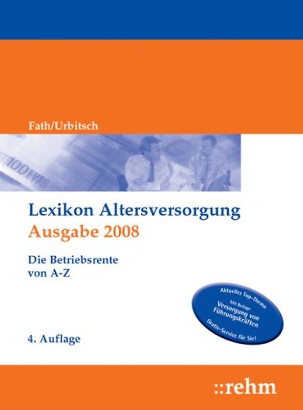 Lexikon Altersversorgung 2008. Die Betriebsrente von A-Z