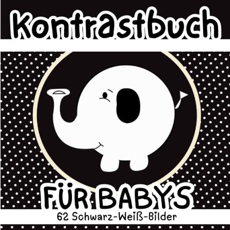 Kontrastbuch Für Babys: kontrastreiche Bilder für Neugeborene - Visuellen Stimulation Und Sensorische Entwicklung für Kleinkinder von 0-12 Monaten.