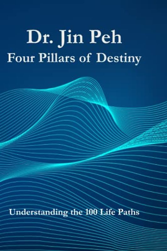 Four Pillars of Destiny Understanding the 100 Life Paths