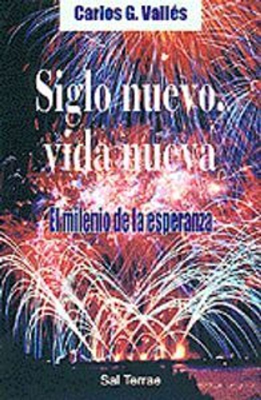 Siglo nuevo, vida nueva : el milenio de la esperanza