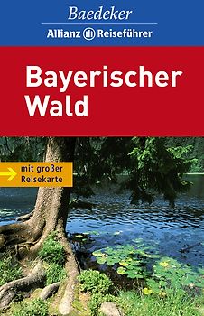 Baedeker Allianz Reiseführer Bayerischer Wald