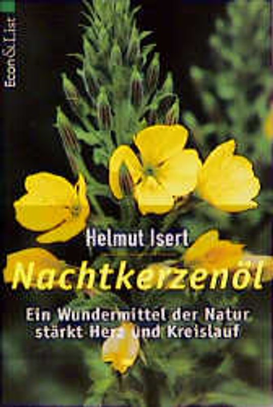 Nachtkerzenöl. Ein Wundermittel der Natur stärkt Herz und Kreislauf