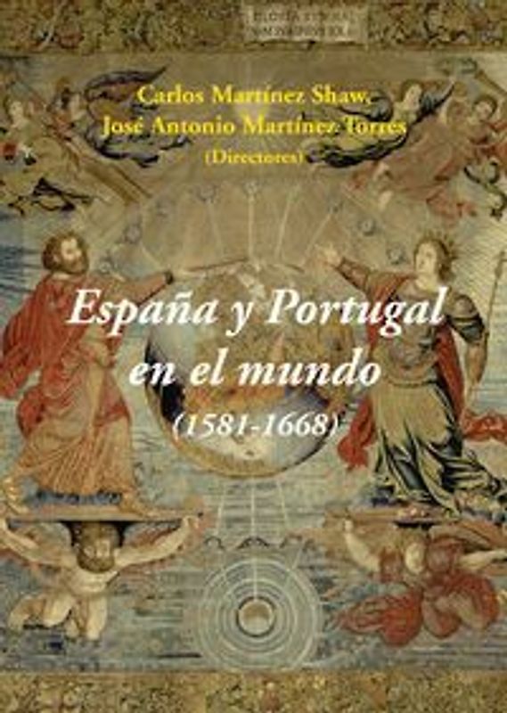 España y Portugal en el mundo. 1581-1668