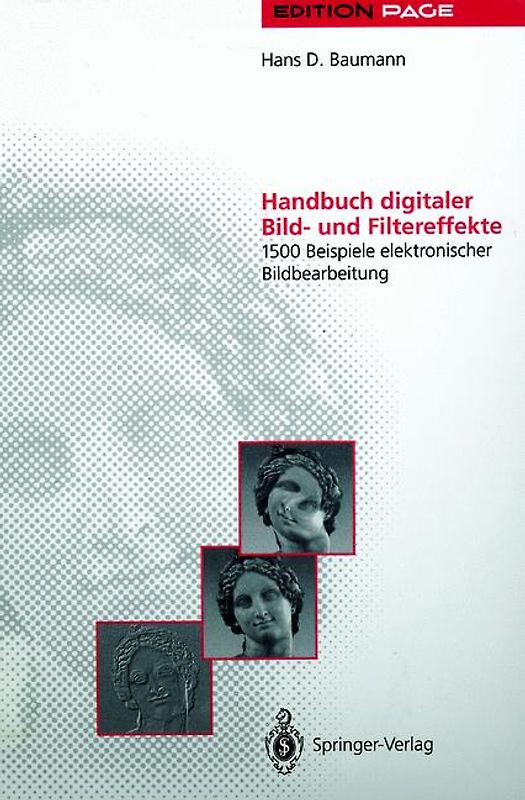 Handbuch digitaler Bild- und Filtereffekte. 1500 Beispiele elektronischer Bildbearbeitung