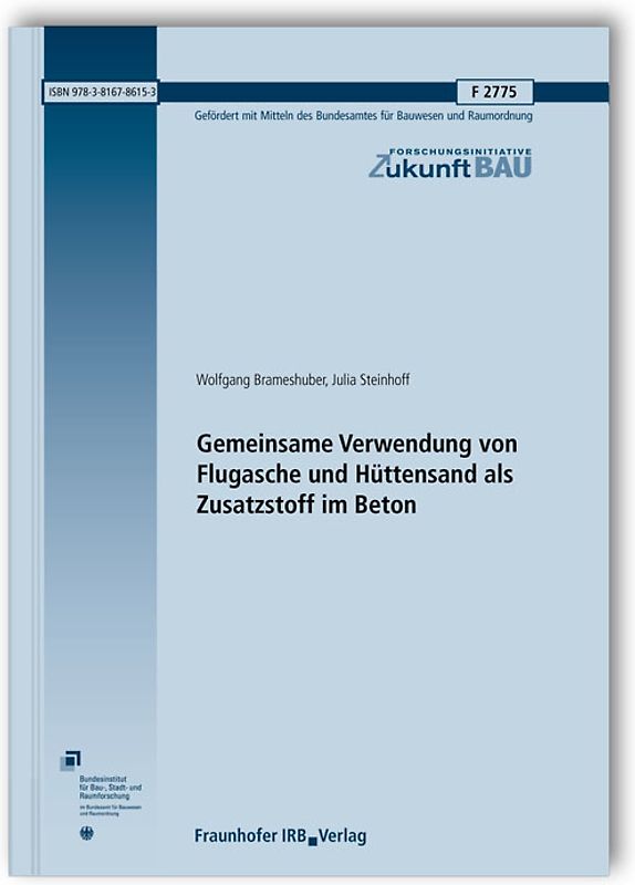 Gemeinsame Verwendung von Flugasche und Hüttensand als Zusatzstoff im Beton. Abschlussbericht.