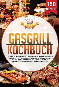 Gasgrill Kochbuch