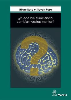 ¿Puede la neurociencia cambiar nuestras mentes?