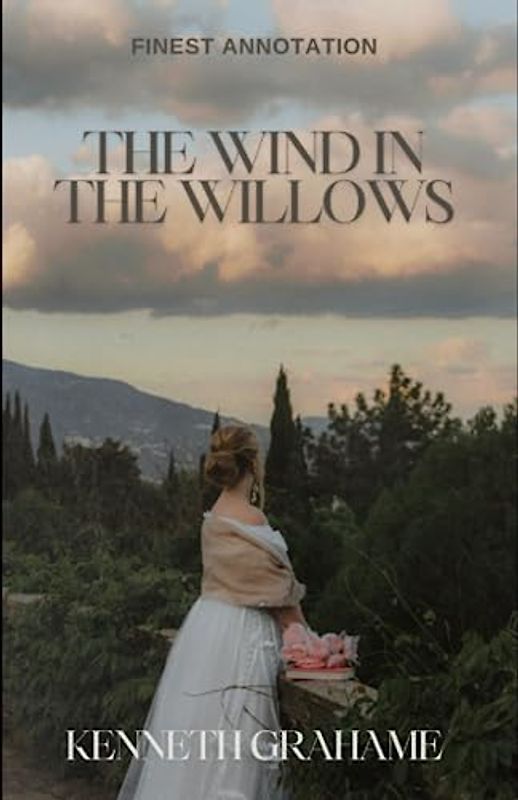 The Wind in the Willows (Finest Annotation)
