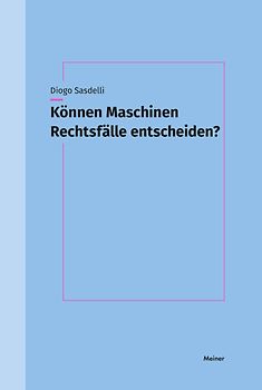 Können Maschinen Rechtsfälle entscheiden?