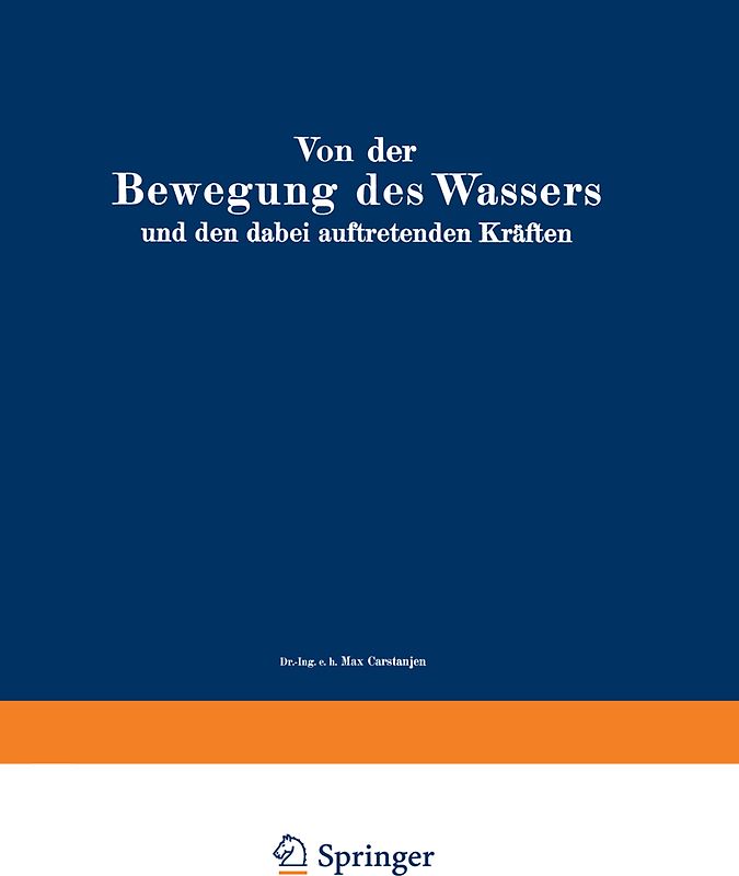 Von der Bewegung des Wassers und den dabei auftretenden Kräften