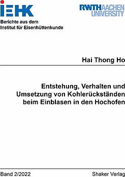 Entstehung, Verhalten und Umsetzung von Kohlerückständen beim Einblasen in den Hochofen