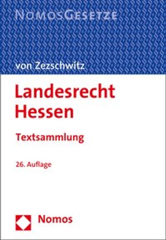 Landesrecht Hessen. Textsammlung - Rechtsstand: 5. Juli 2016