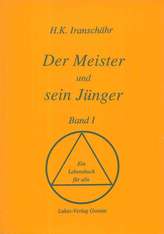 Der Meister und sein Jünger - Band I