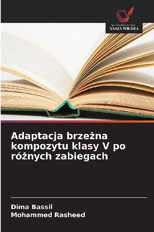 Adaptacja brze¿na kompozytu klasy V po ró¿nych zabiegach