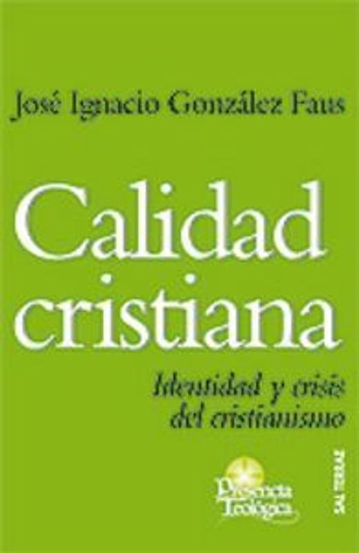Calidad cristiana : identidad y crisis del cristianismo