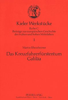 Das Kreuzfahrerfürstentum Galiläa