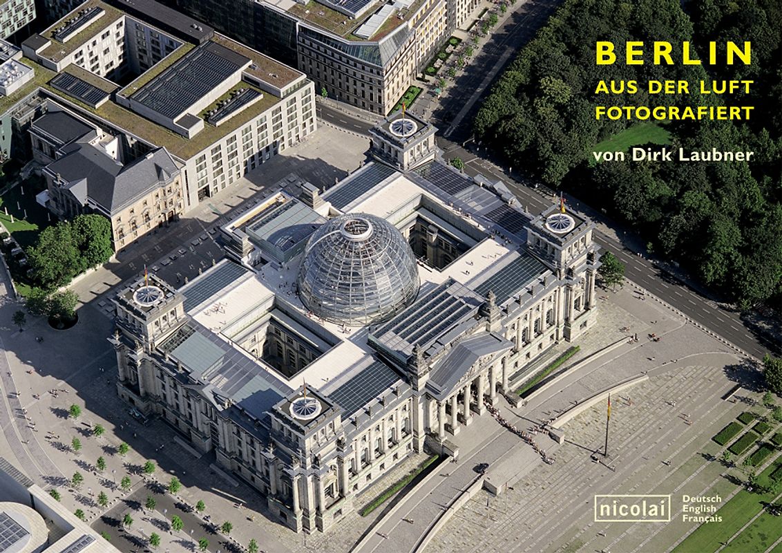 Berlin aus der Luft. Fotografiert von Dirk Laubner