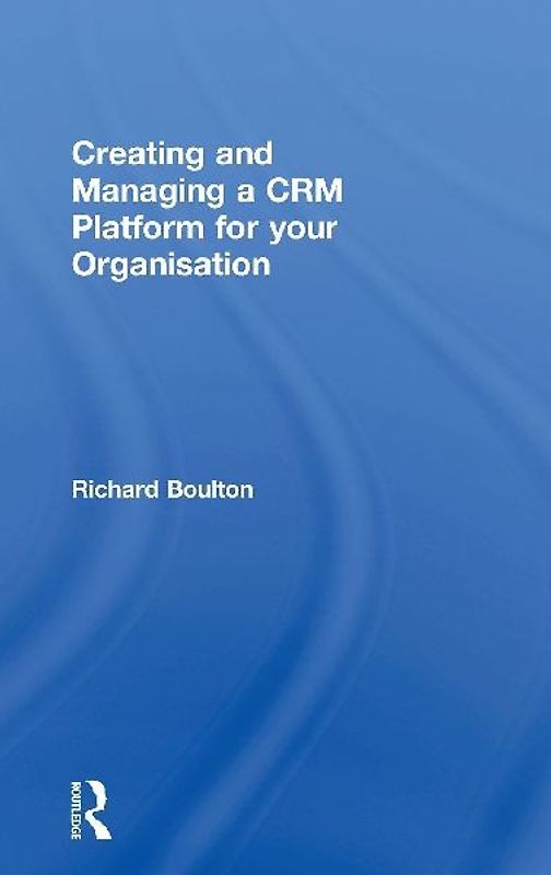 Creating and Managing a CRM Platform for your Organisation