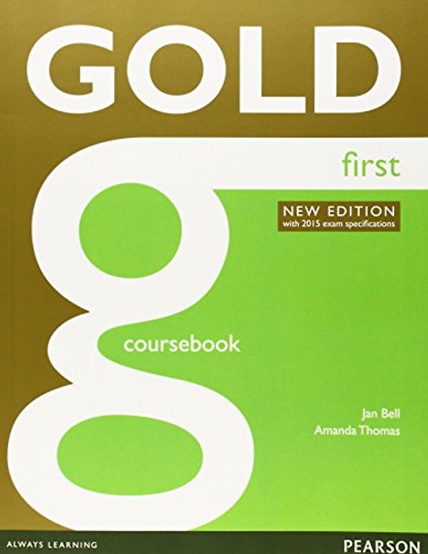 First Certificate Gold, First New Edition 2014 : Coursebook w/ online Audio - Bell, Jan
