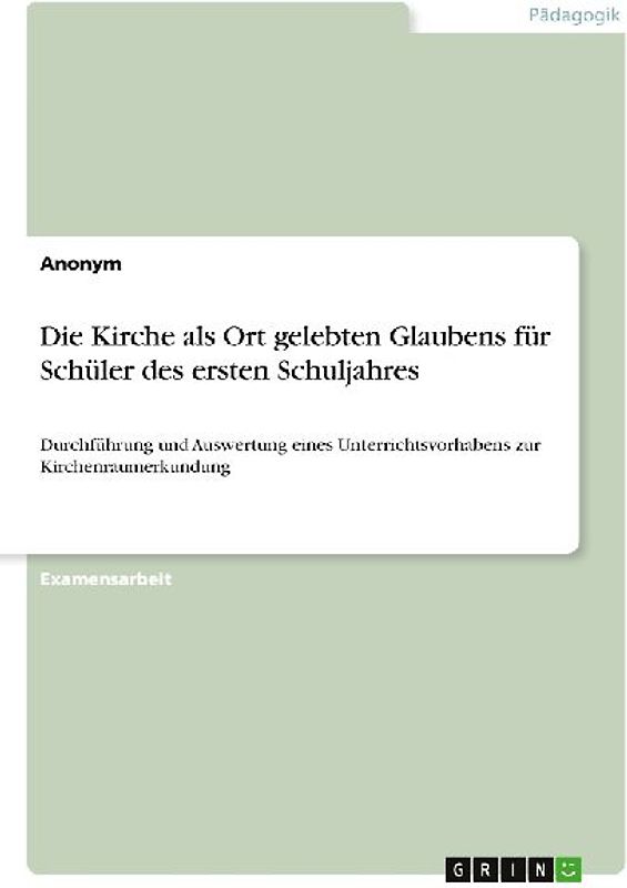 Die Kirche als Ort gelebten Glaubens für Schüler des ersten Schuljahres