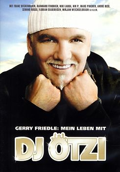 Gerry Friedle: Mein Leben mit DJ Ötzi DVD