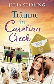 Träume in Carolina Creek: The Merry Men Weddingplanner 4 - ein USA-Kleinstadtroman in den Südstaaten