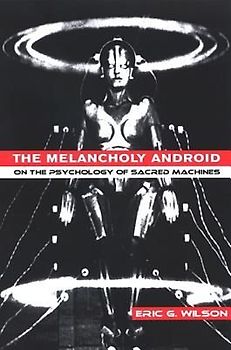 The Melancholy Android