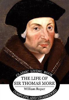 The Life of Sir Thomas More