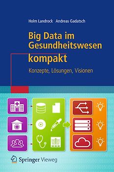 Big Data im Gesundheitswesen kompakt