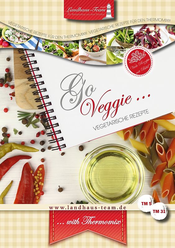 Go Veggie ..... Vegetarische Rezepte. with Thermomix