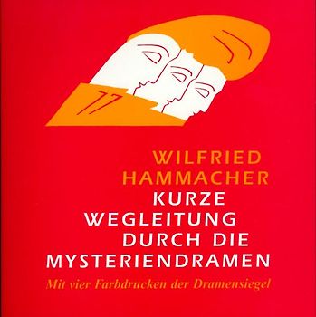 Kurze Wegleitung durch die Mysteriendramen