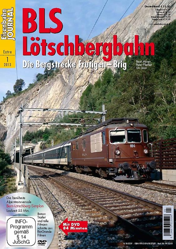 BLS Lötschbergbahn. Die Bergstrecke Frutigen-Brig Eisenbahn-Journal Extra 1/2013